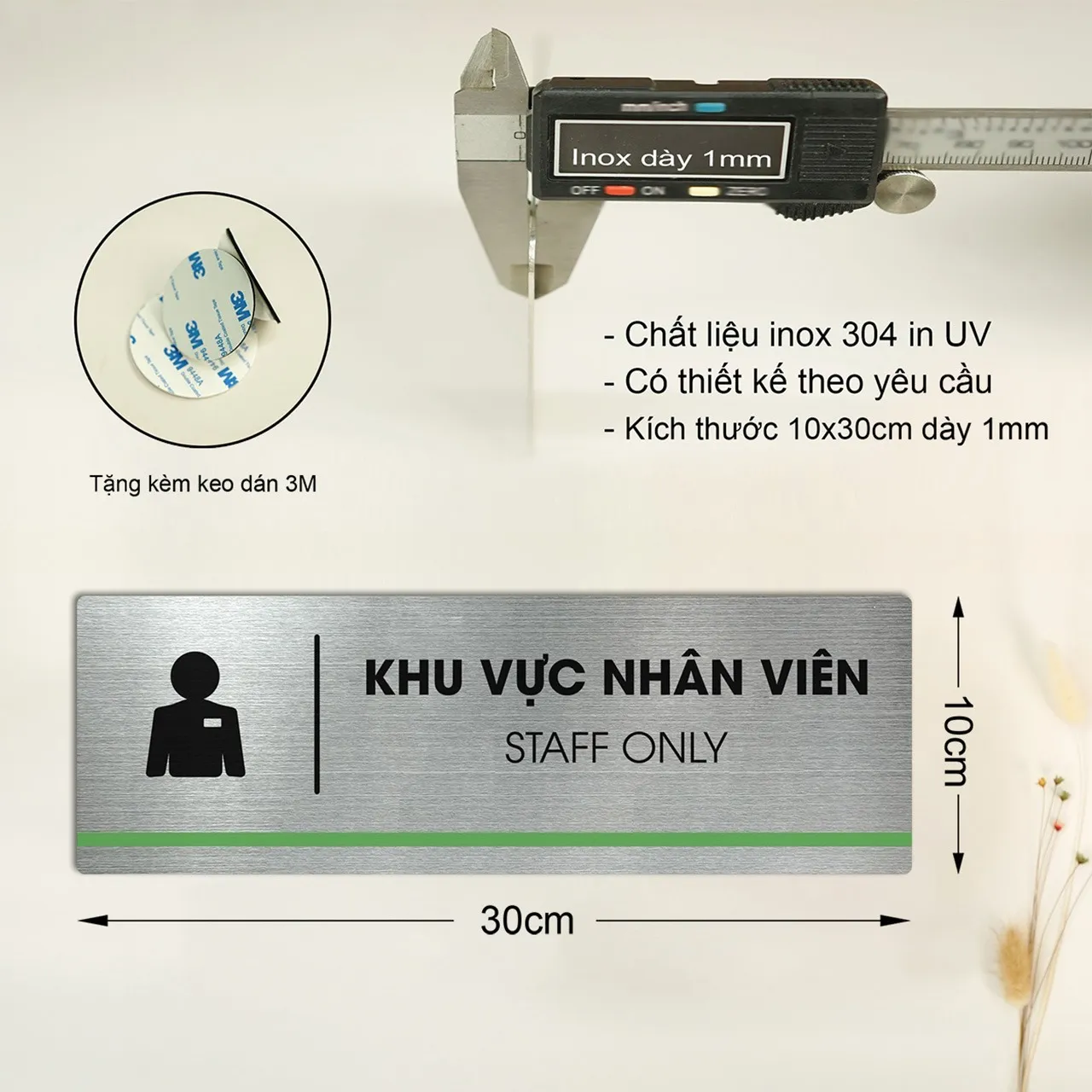Thông số kỹ thuật bảng khu vực nhân viên Staff Only inox 304 – 10x30cm dày 1mm, kèm keo 3M Thông số thực tế bảng khu vực nhân viên Staff Only inox 304: kích thước 10x30cm, dày 1mm đo bằng thước kẹp, kèm keo dán 3M